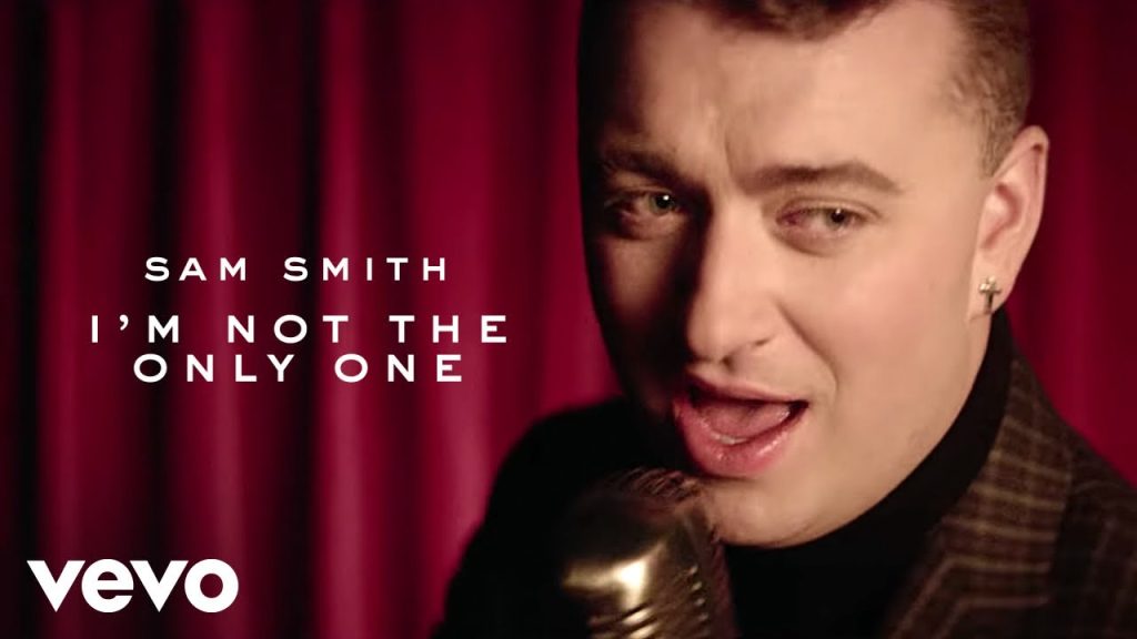 Im Not The Only One – Sam Smith