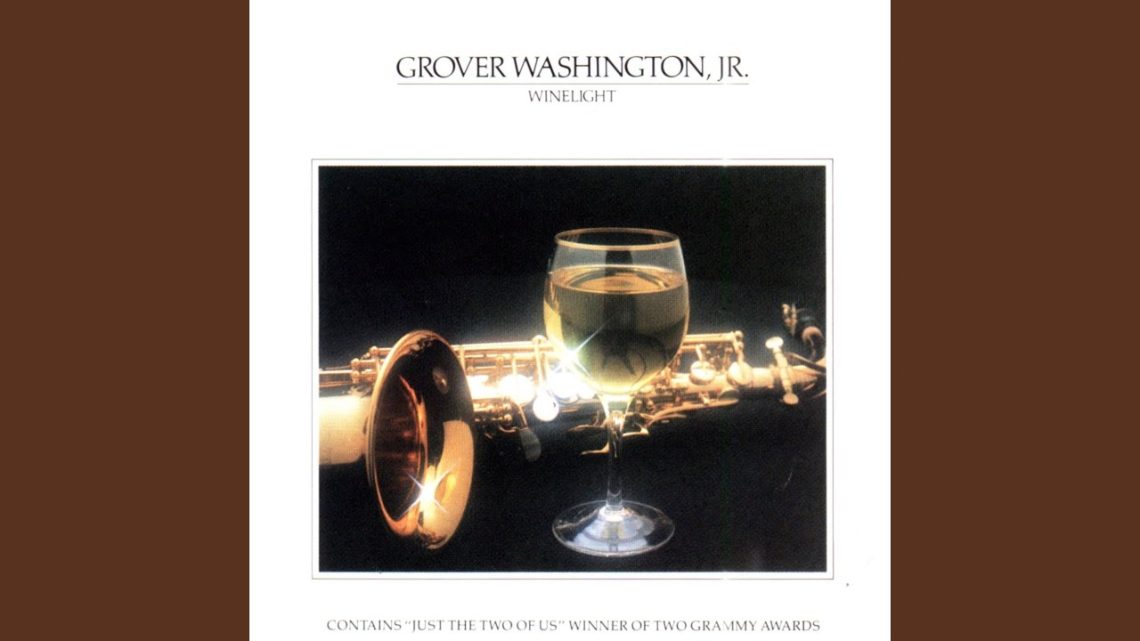 Just The Two Of Us – Grover Washington Jr. & Bill Withers